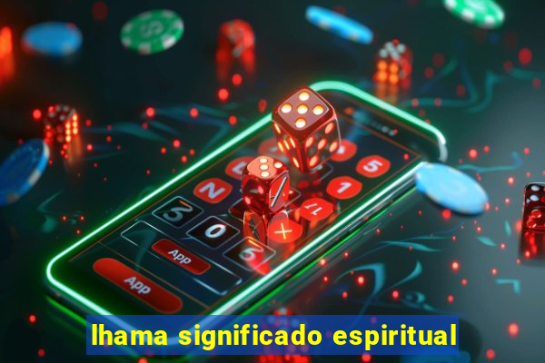 lhama significado espiritual